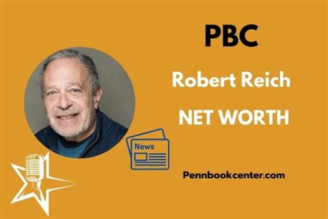Robert Reich Net Worth 2025: How He Earned His Wealth, Salary & More