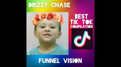 Drizzy Chase Best Tik Tok Compilation Funnel Vision Youtube