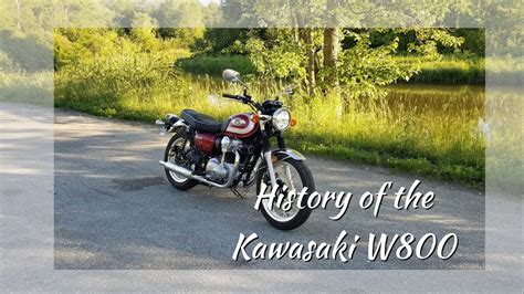 History Of The Kawasaki W800 YouTube