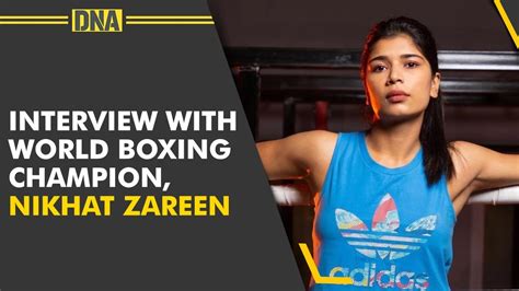 Interview With Nikhat Zareen World Boxing Champion Youtube