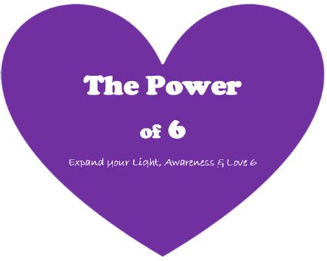 The Power of 6, expand your Light, Awareness and Love 6 feet