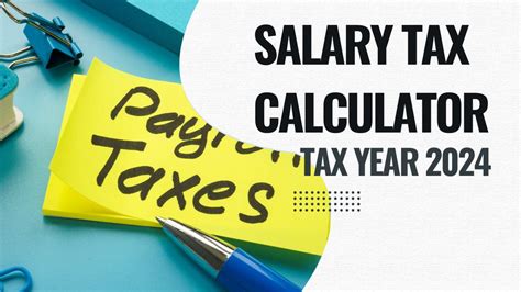 Salary Tax Calculator Tax Year 2024