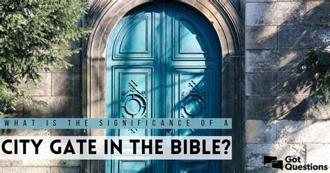 Spiritual Meaning Of Gates In The Bible Churchgists