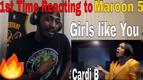 First Time Reacting To Maroon Girls Like You Ft Cardi B Official