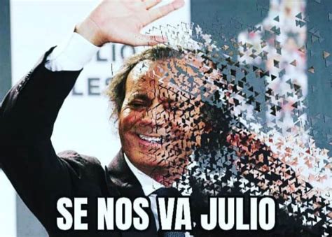 Termina Julio Y Se Despiden Los Memes De Julio Iglesias