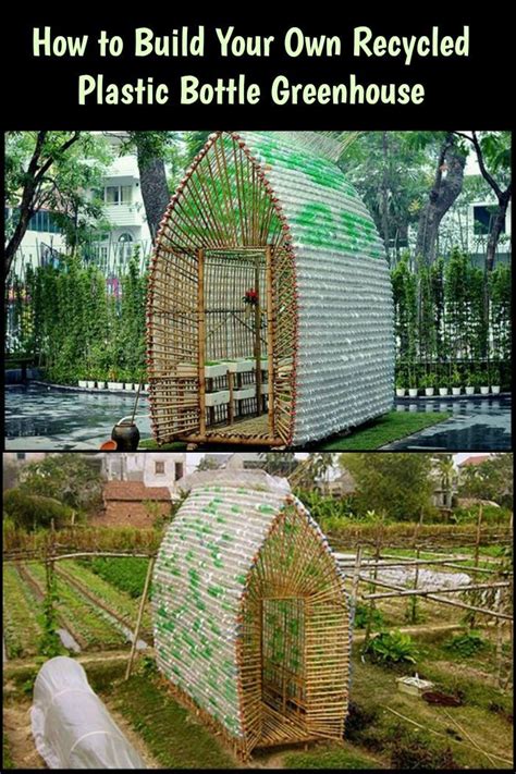 Did You Know That You Can Turn Used Plastic Bottles Into A Greenhouse