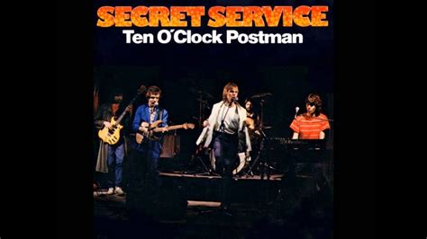 Secret Service Ten Oclock Postman Youtube