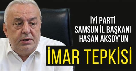 Hasan Aksoy dan Deprem Ardından Samsun da İmar Tepkisi İyi Parti