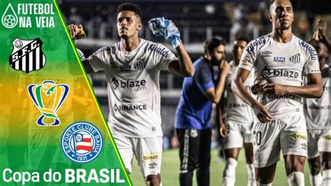 Palpite Santos X Bahia Copa Do Brasil Futebol Na Veia