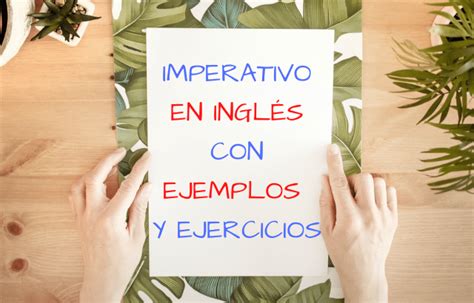 Imperativo En Ingl S Gu A Paso A Paso Con Ejemplos Blablalang