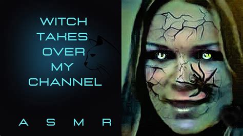 ASMR WITCH TAKES OVER MY CHANNEL 1 Close Whispers Soft Spoken Ramble