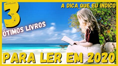 Timos Livros Para Ler Em A Dica Que Eu Indico Youtube