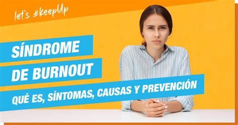 S Ndrome De Burnout Qu Es S Ntomas Causas Y Prevenci N