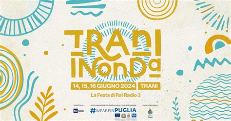 Trani InOnda 2024 Trani InOnda Rai Radio 3 RaiPlay Sound