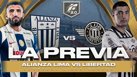 Alianza Lima Vs Libertad En Vivo Vive La Previa Desde El Estadio