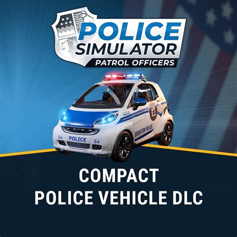 Police Simulator Patrol Officers Compact Police Vehicle Dlc Ps4