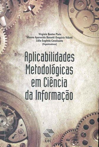 Aplicabilidades Metodológicas Em Ciência Da Informação Editora Ufc