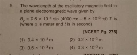 SOLVED 5 The Wavelength Of The Oscillatory Magnetic Field In A Plane