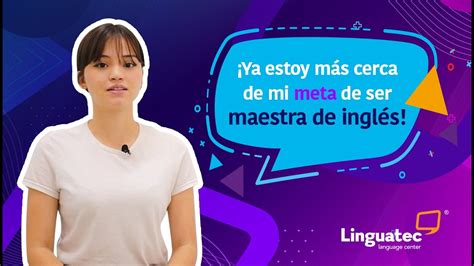 Mi Sue O Es Ser Maestra De Ingl S Y Con Linguatec Lo Lograr Youtube