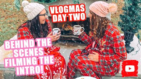 Behind The Scenes Filming The Intro Vlogmas Day 2 Youtube