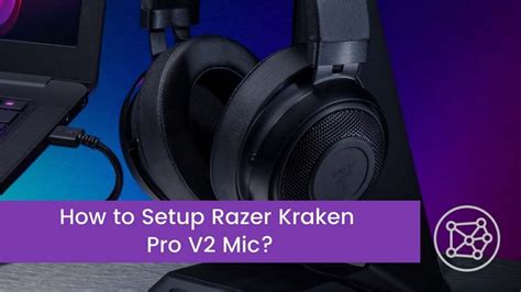 How To Setup Razer Kraken Pro V2 Mic