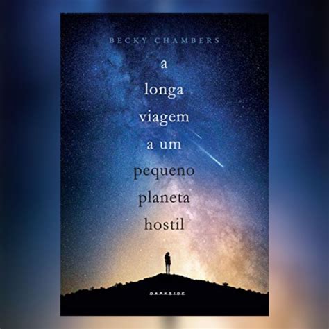 Livro A Longa Viagem A Um Pequeno Planeta Hostil De Becky Chambers