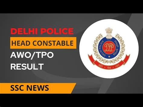 Delhi Police Head Constable Awo Tpo Result Cut Off Physical Exam