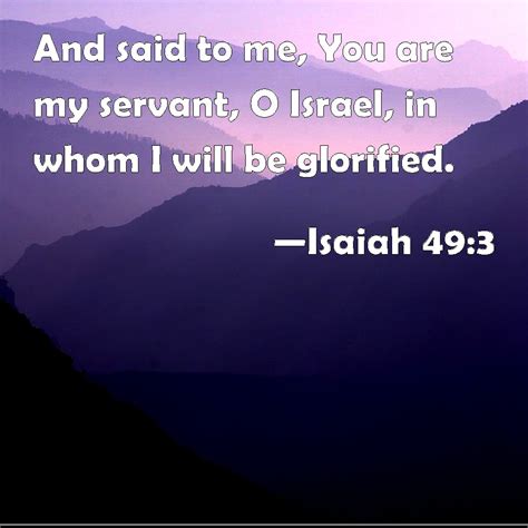 Isaiah And Said To Me You Are My Servant O Israel In Whom I