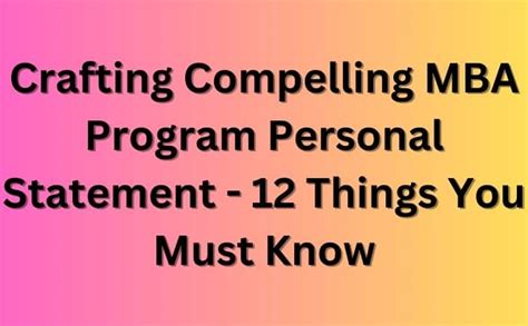 Crafting Compelling MBA Program Personal Statement - 12 Things You Must ...