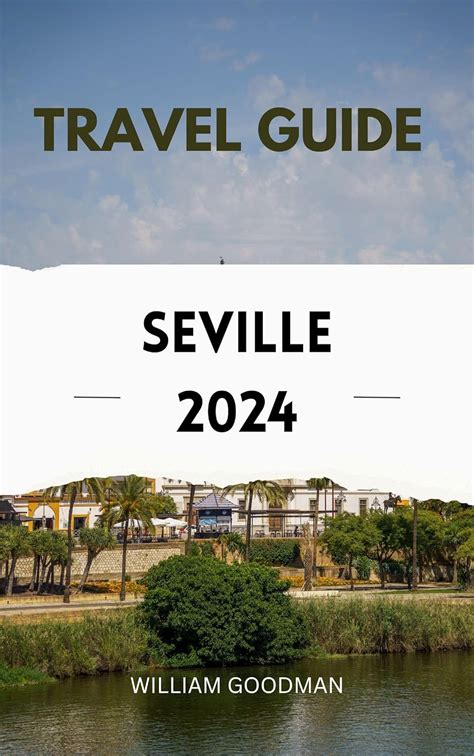 Amazon SEVILLE TRAVEL GUIDE 2024 Seville Expedition A