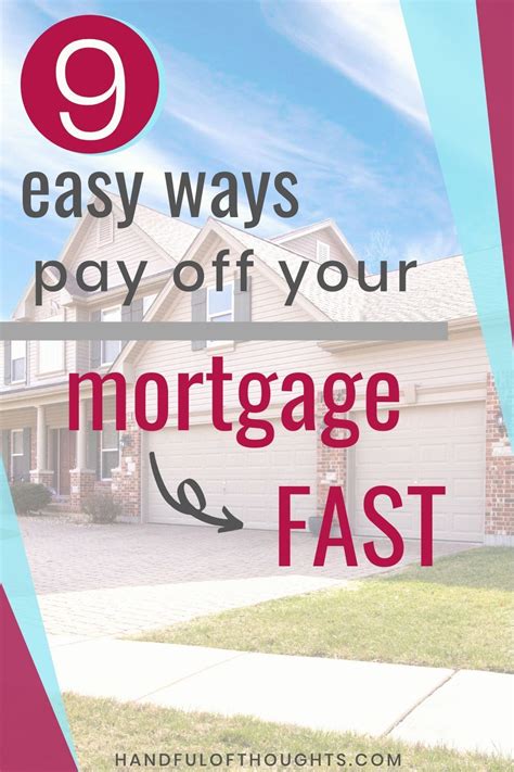 9 Ways To Pay Off Your Mortgage Fast Money Advice Paying Off