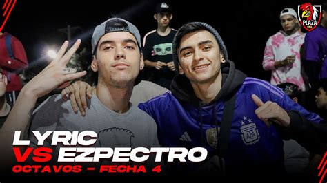 EZPECTRO Vs LYRIC Octavos De Final Fecha 4 Plaza Viral Rec YouTube