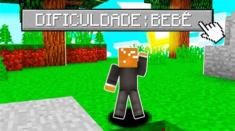 Joguei Minecraft Na Dificuldade Beb Zerei Youtube