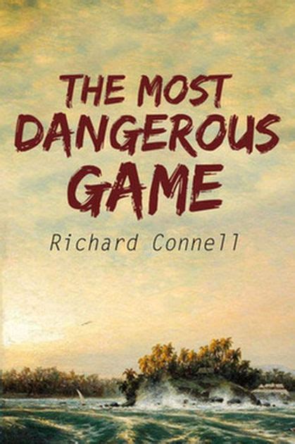 The Most Dangerous Game by Scott Parker, Richard Connell | eBook ...