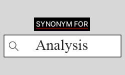 Analysis Synonyms | Best Synonyms For Analysis