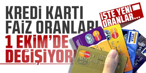 Kredi kartı faiz oranları 1 Ekim de değişiyor İşte yeni oranlar