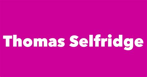 Thomas Selfridge - Spouse, Children, Birthday & More