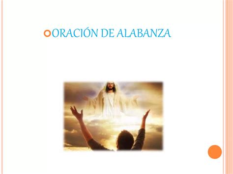 Oraci N De Petici N Agradecimiento Y Alabanza A Dios Ppt