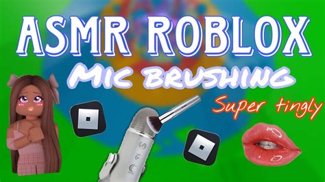 Asmr Roblox Mouth Sounds Tapping Mic Brushing Super Tingly And