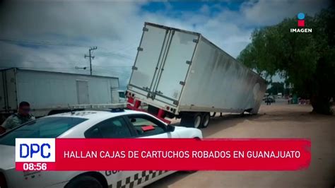 Hallan Cajas De Cartuchos Robados En Guanajuato De Pisa Y Corre YouTube