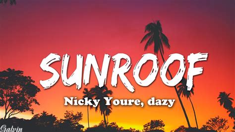 Nicky Youre Dazy Sunroof Lyrics YouTube