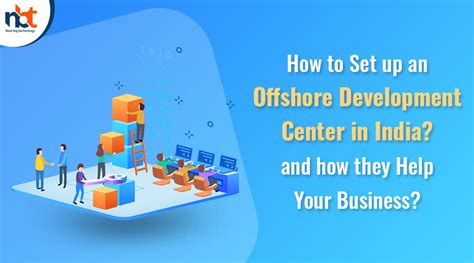 How To Set Up An Offshore Development Center In India