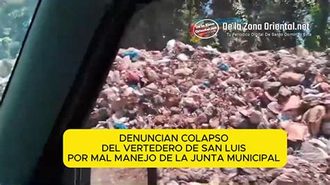 Denuncian Colapso Vertedero De San Luis Por Mal Manejo De La Junta