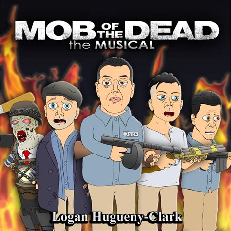 Logan Hugueny Clark Mob Of The Dead The Musical Reviews Album Of