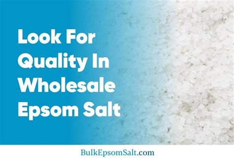 Look For Quality In Wholesale Epsom Salt - Bulk Epsom Salt