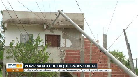 Dique Se Rompe E Gua Invade Casas Em Comunidade De Anchieta Es