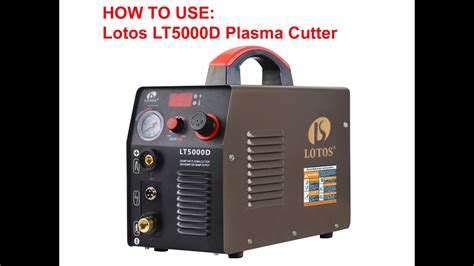 How To Use Lotos Lt D Plasma Cutter Youtube