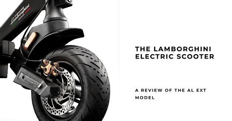 Lamborghini Electric Scooter AL EXT Review – Scootup Scooters Trading llc