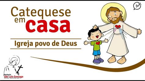 Tema Igreja Povo De Deus Catequese Em Casa Youtube