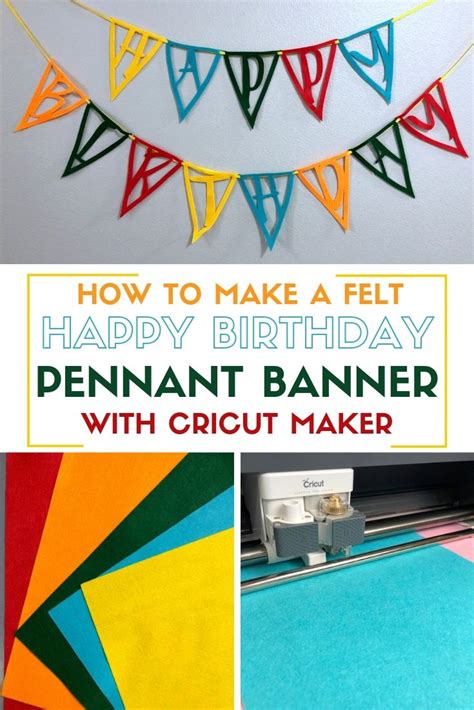 How To Make A Felt Happy Birthday Banner With Cricut Maker And Free Pattern